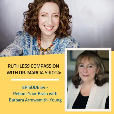54: Barbara Arrowsmith-Young - Reboot Your Brain