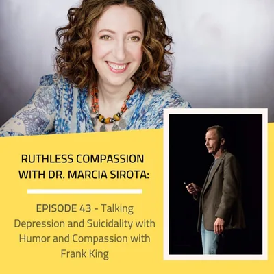 43: Frank King - Talking Depression and Suicidality with Humor and Compassion
