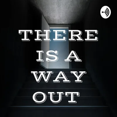 THERE IS A WAY OUT - #1 Relapse/Detox/Moment Of Clarity