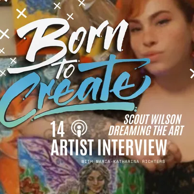 14- Artists Interviews - Scout Wilson - creating surreal worlds with powerful women through the communication of her dreams