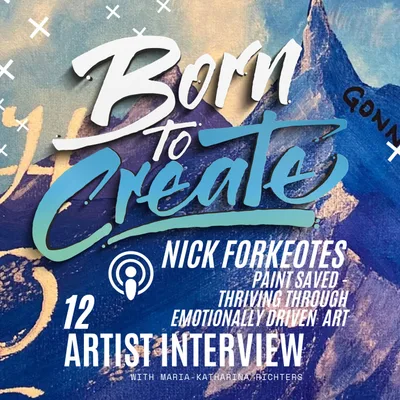 12 - Artist Interviews - Nick Forkeotes - Paint Saved -From Addictions via emotionally driven Art to Full time Artist