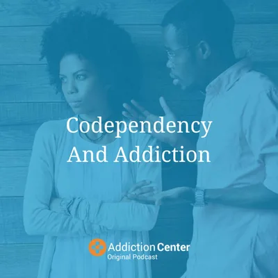 Episode 36 - Codependency And Addiction