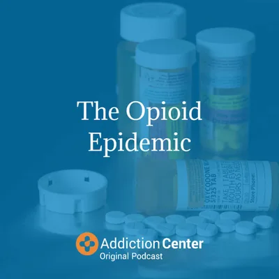 Episode 18 – The Opioid Epidemic