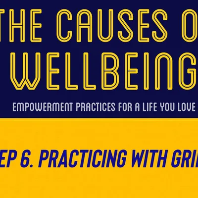 Ep 6. Practicing with Grief.