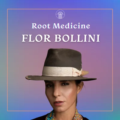 #8 - Flor Bollini (NANA): A Medicine Carrier’s Most Impactful Psychedelic Experience