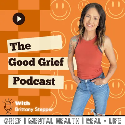 Grief, Tragedy , Sobriety & Everything in Between