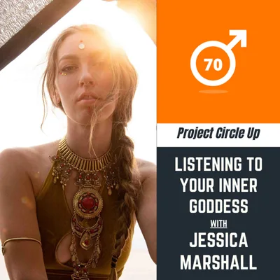 70: Listening to your Inner Goddess with Jessica Marshall - IMPACT 2021