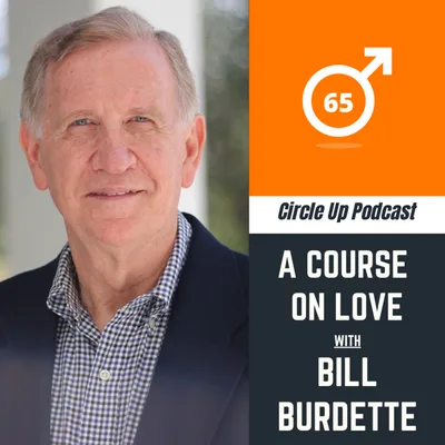 65: A Course On Love with Bill Burdette