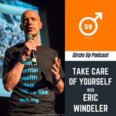 59: Take Care Of Yourself with Eric Windeler