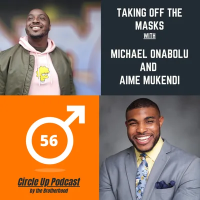 56: Taking Off The Masks with Michael Onabolu and Aimé Mukendi, Jr.