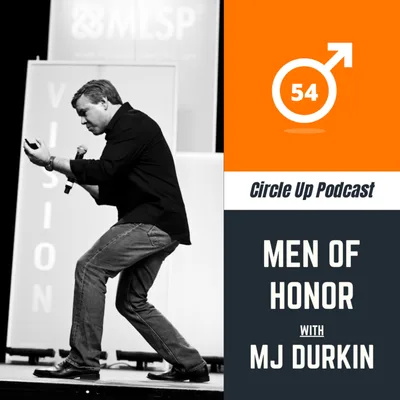 54: Men of Honor with MJ Durkin