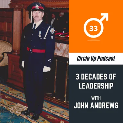 33: John Andrews | 3 Decades of Leadership