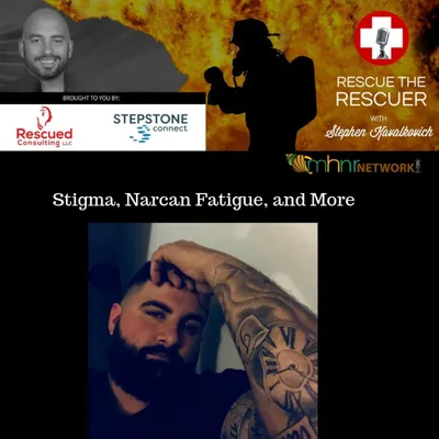 Stigma, Narcan Fatigue, and More