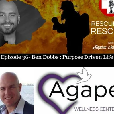 Episode 36- Ben Dobbs- Purpose Driven Life