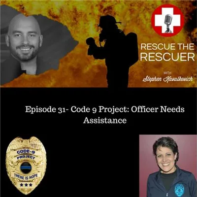 Episode 31- Code 9 Project: Officer Needs Assistance