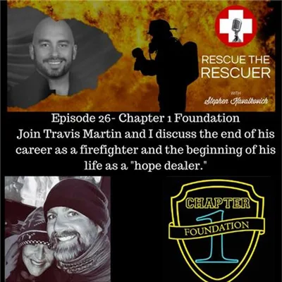 Episode 26- Travis Martin, Chapter One Foundation, and the "Hope Dealer."