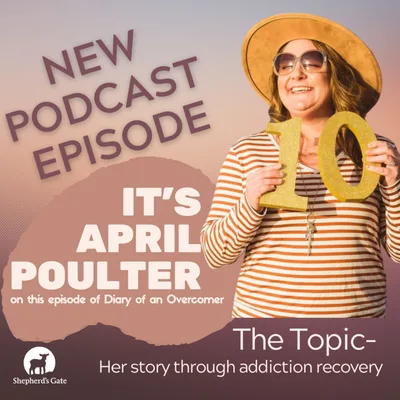 Overcomer's Story- April Poulter