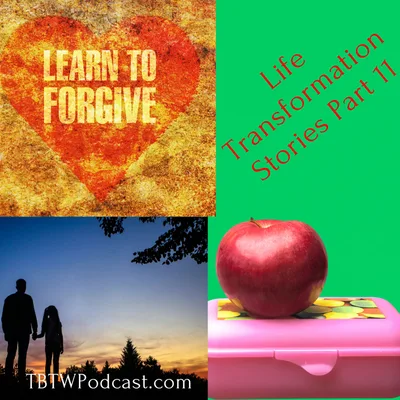 046 - Life Transformation Stories (Part 11)