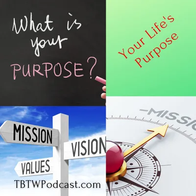 034 - Your Life's Purpose