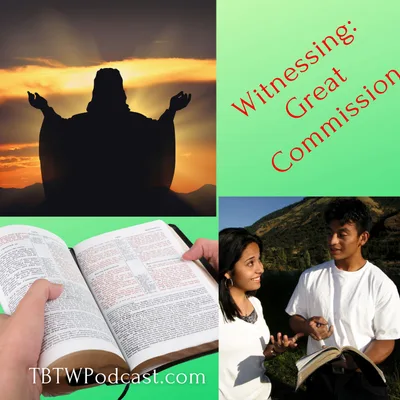 027 - Witnessing: The Great Commission