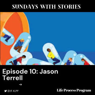Episode 43 (Sundays With Stories Edition): Jason Terrell's Natural Recovery Story