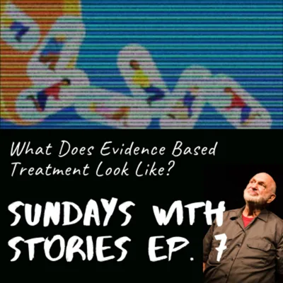 Episode 39: What Does Evidence-Based Treatment Tell Us?