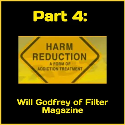 Episode 25: Will Godfrey of Filter Magazine (an online harm reduction magazine)