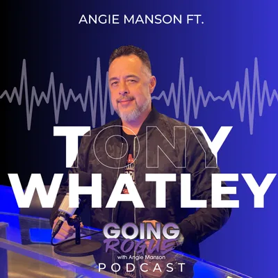 Angie Manson & Tony Whatley - Part 1: Growth Mindset - Fitness - Excuses & Coaching