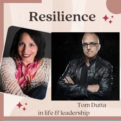 The Way of the Quiet Warrior - 90 Days to the Life You Desire with Tom Dutta: Resilience in Life and Leadership Episode 028
