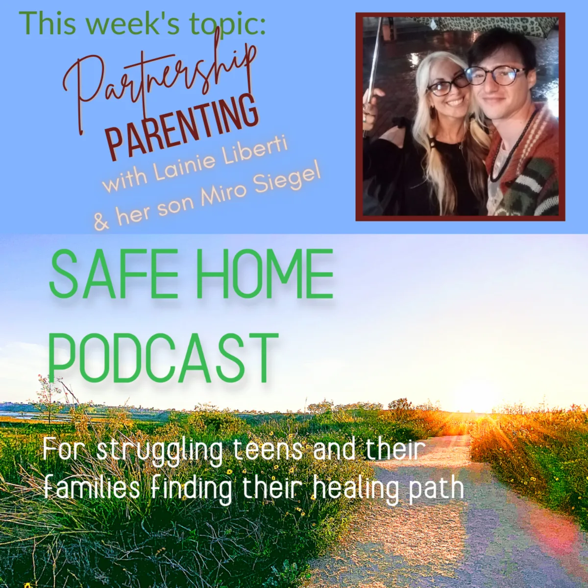 Partnership Parenting with Lainie Liberti & Her Son Miro Siegel - Ep 73