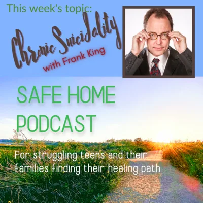 Chronic Suicidality with Frank King - Ep 66