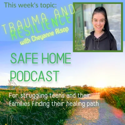 Trauma and Resilience with Cheyanne Alsop - Ep 48