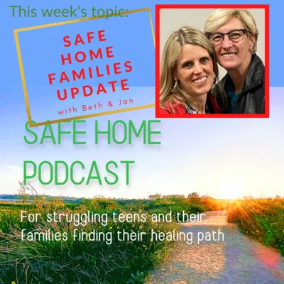 Safe Home Families Update with Jan & Beth - Ep 42