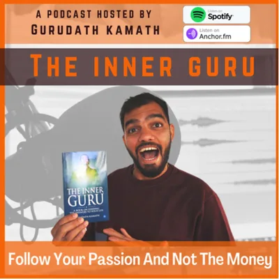 Follow your Passion and not Money | EP11