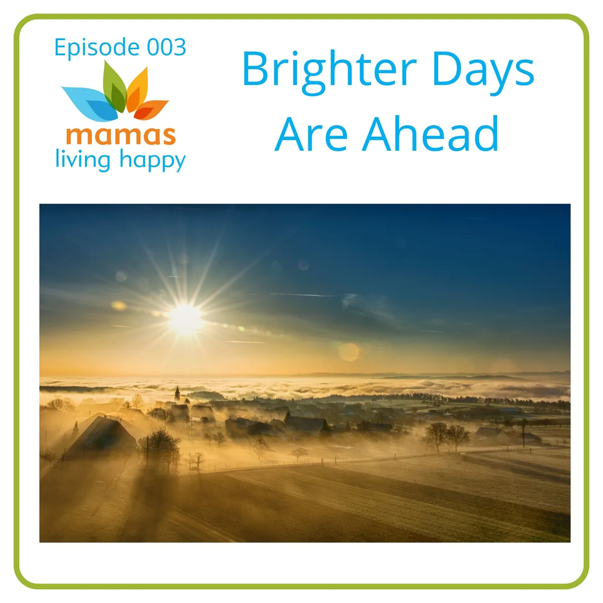 003 Brighter Days Are Ahead