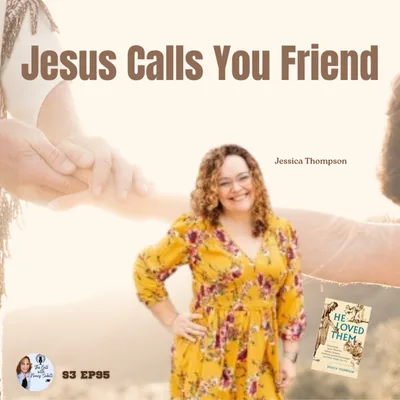 Jesus Calls You Friend