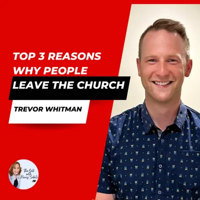 Top 3 Reasons Why People Leave the Church