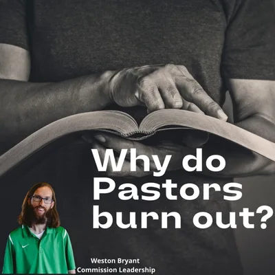 Why Do Pastors Burn Out?