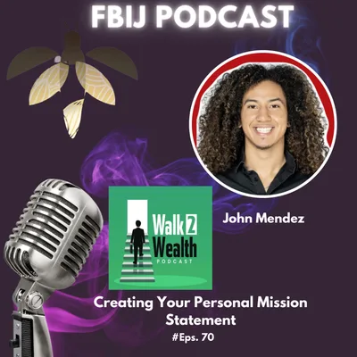 Creating Your Personal Mission Statement with John Mendez