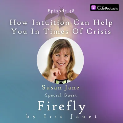 How Intuition Can Help You In Times Of Crisis - Susan Jane
