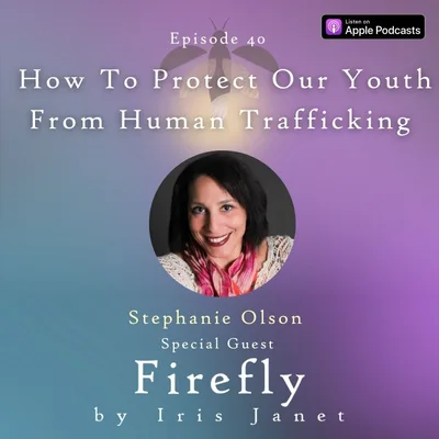 How To Protect Our Youth From Human Trafficking - Stephanie Olson