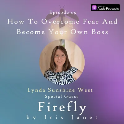 How To Overcome Fear And Become Your Own Boss - Lynda Sunshine West