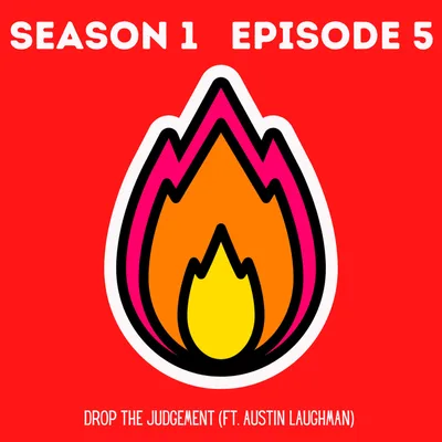 Drop The Judgement (FT. Austin Laughman)