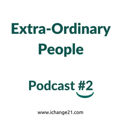 Extra-Ordinary People Podcast #2