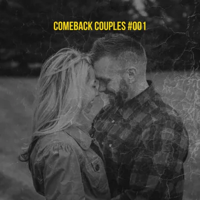 Comeback Couples #001 : Meet Mark & Kendra