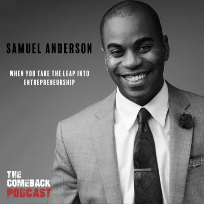 When You Take The Leap Featuring Samuel Anderson