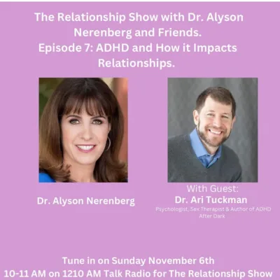 Episode 07: ADHD and How it Impacts Relationships