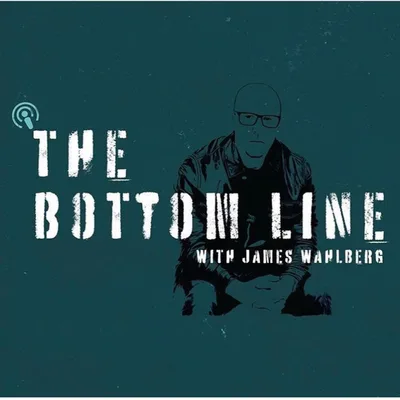 "The Bottom Line" with James Wahlberg Featuring Brandon Novak (PART 3)