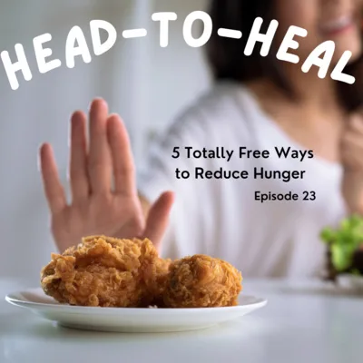 23 | Totally Free Tips To Reduce Hunger