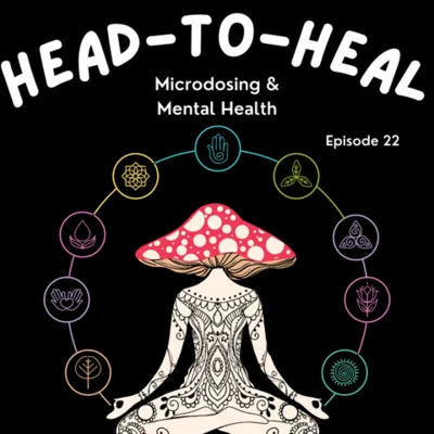 22 | Microdosing & Mental Health